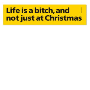 Life's a Bitch sticker